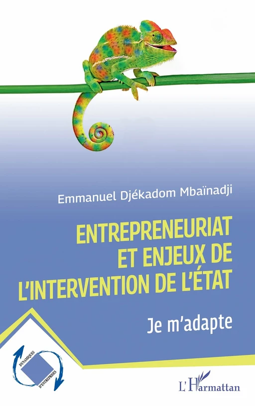 Entrepreneuriat et enjeux de l'intervention de l'état - Emmanuel Djékadom Mbaïnadji - Editions L'Harmattan