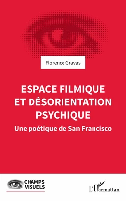 Espace filmique et désorientation psychique