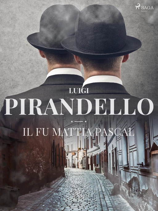 Il fu Mattia Pascal - Luigi Pirandello - Saga Egmont International