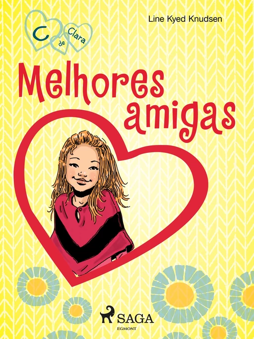 C de Clara 1 - Melhores amigas - Line Kyed Knudsen - Saga Egmont International