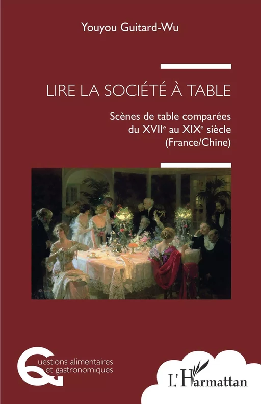 Lire la société à table - Youyou Guitard-Wu - Editions L'Harmattan