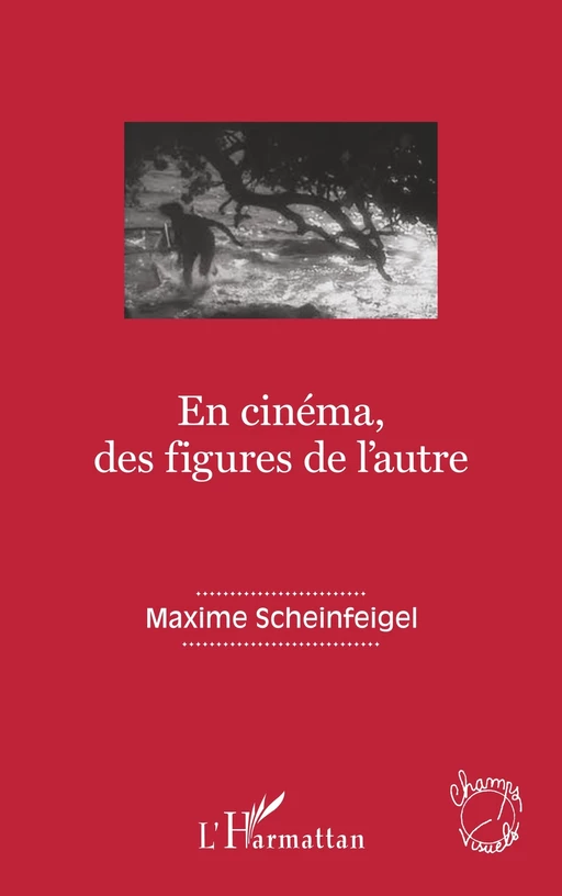 En cinéma, des figures de l'autre - Maxime Scheinfeigel - Editions L'Harmattan