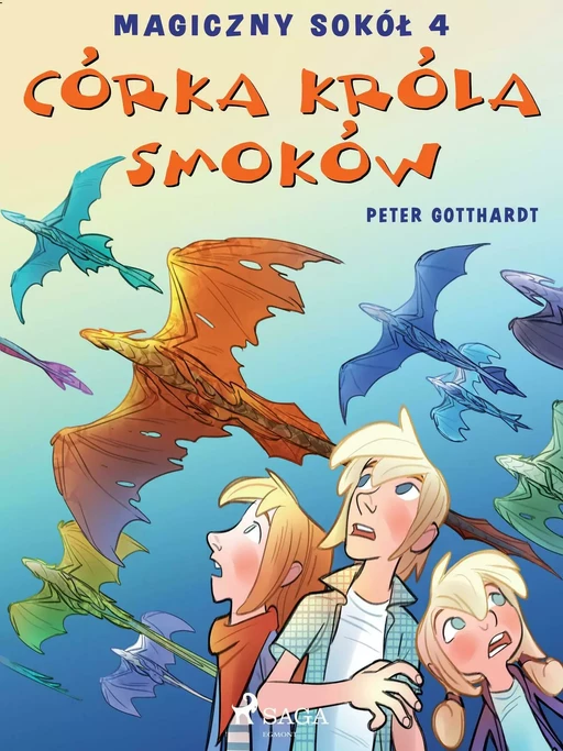 Magiczny sokół 4 - Córka króla smoków - Peter Gotthardt - Saga Egmont International