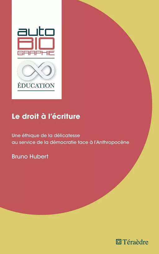 Le droit à l'écriture - Bruno HUBERT - Téraèdre