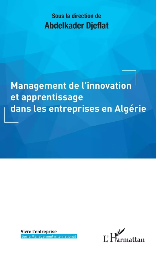 Management de l'innovation et apprentissage dans les entreprises en Algérie -  - Editions L'Harmattan