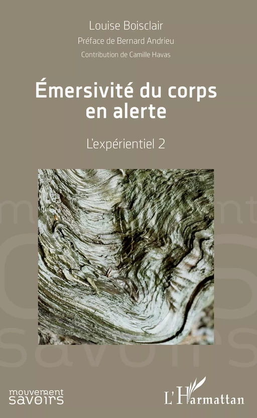 Emersivité du corps en alerte - Louise Boisclair - Editions L'Harmattan