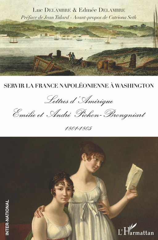 Servir la France napoléonienne à Washington - Luc Delambre, Edmée Delambre - Editions L'Harmattan