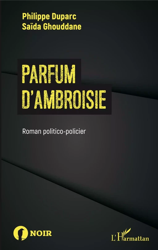 Parfum d'ambroisie - Philippe Duparc, Saïda Ghouddane - Editions L'Harmattan