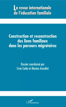 Construction et reconstruction des liens familiaux dans les parcours migratoires