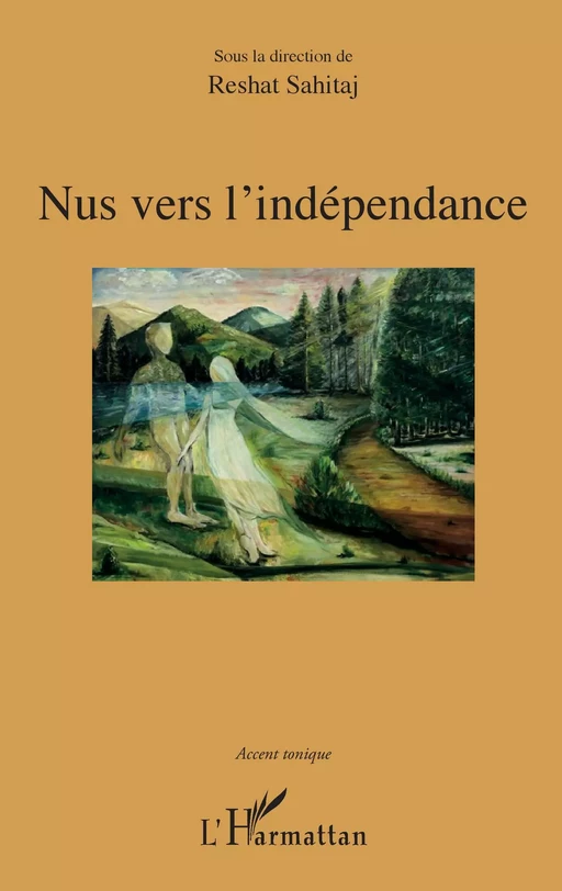 Nus vers l'indépendance - Reshat Sahitaj - Editions L'Harmattan