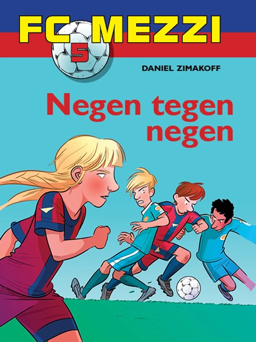 FC Mezzi 5 - Negen tegen negen - Daniel Zimakoff - Saga Egmont International