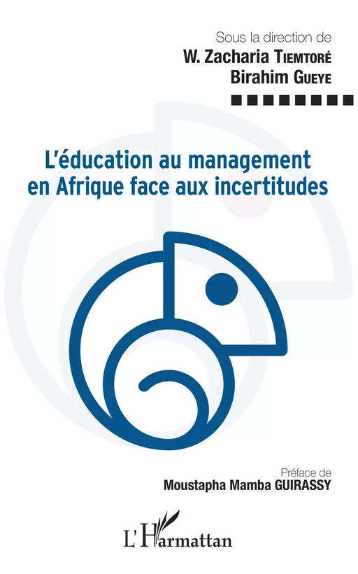 L'éducation au management en Afrique face aux incertitudes - Zacharia W. Tiemtore, Birahim Gueye - Editions L'Harmattan