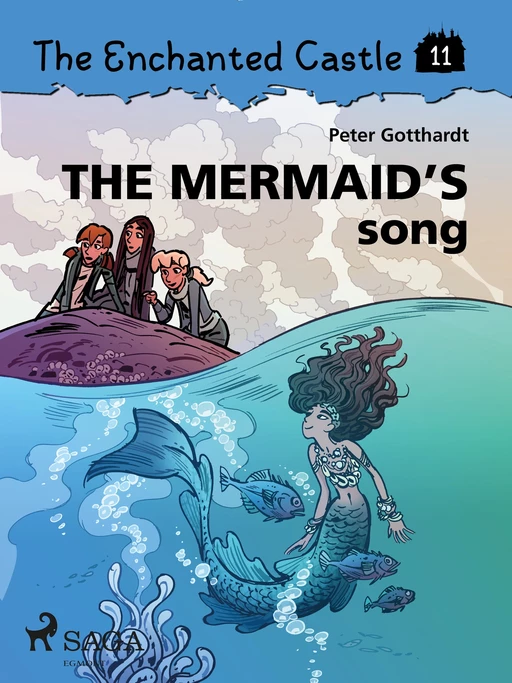 The Enchanted Castle 11 - The Mermaid s Song - Peter Gotthardt - Saga Egmont International