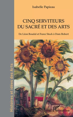 Cinq serviteurs du sacré et des arts