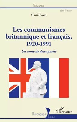 Les communismes britannique et français, 1920-1991