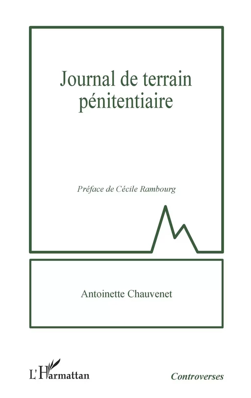 Journal de terrain pénitentiaire - Antoinette Chauvenet - Editions L'Harmattan