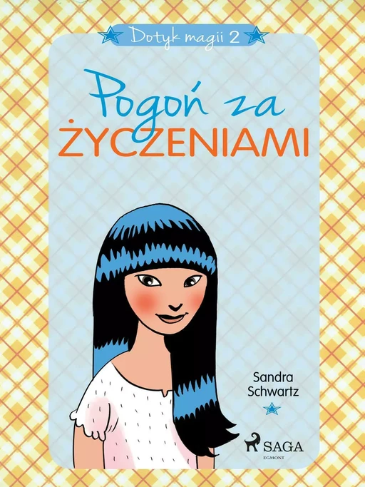 Dotyk magii 2 - Pogoń za życzeniami - Sandra Schwartz - Saga Egmont International