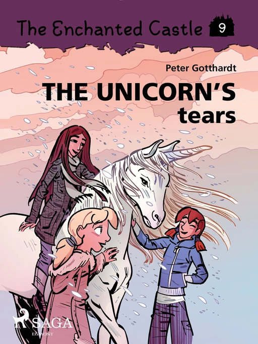 The Enchanted Castle 9 - The Unicorn s Tears - Peter Gotthardt - Saga Egmont International