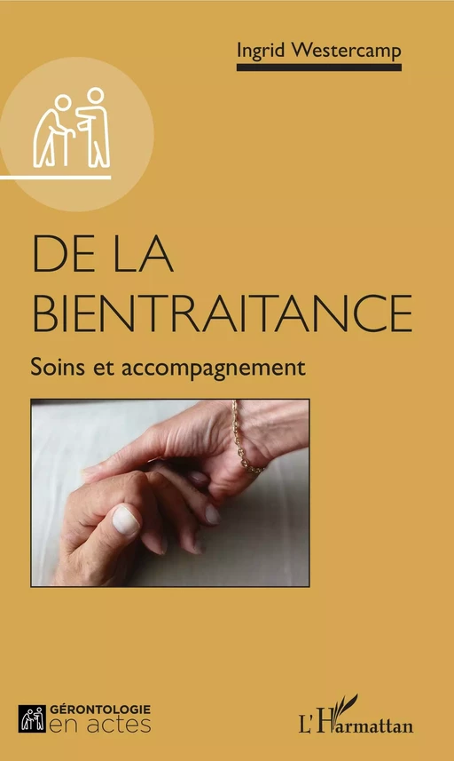 De la bientraitance - Ingrid Westercamp - Editions L'Harmattan