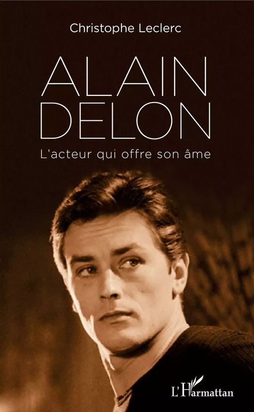 Alain Delon - Christophe Leclerc - Editions L'Harmattan