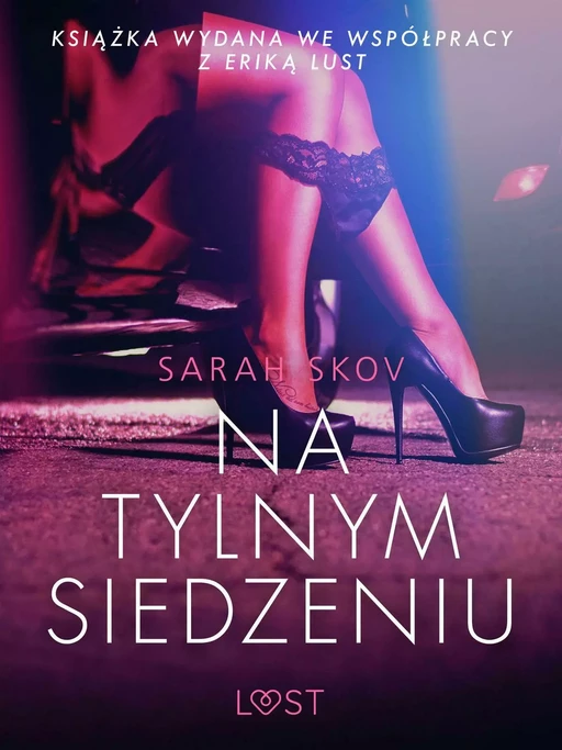 Na tylnym siedzeniu - opowiadanie erotyczne - Sarah Skov - Saga Egmont International