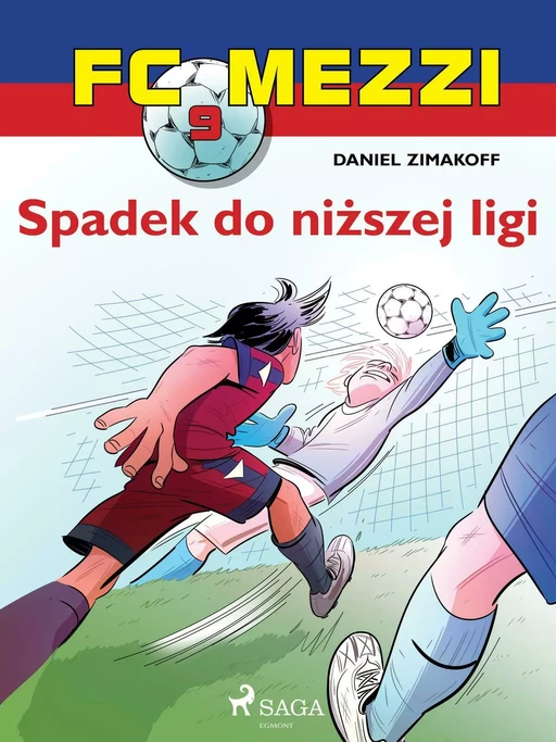 FC Mezzi 9 - Spadek do niższej ligi - Daniel Zimakoff - Saga Egmont International