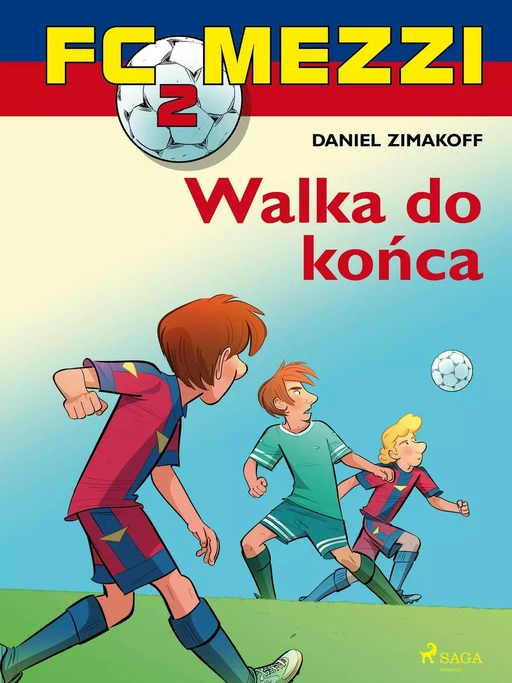 FC Mezzi 2 - Walka do końca - Daniel Zimakoff - Saga Egmont International