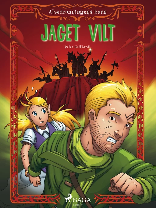 Alvedronningens barn 3 - Jaget vilt - Peter Gotthardt - Saga Egmont International