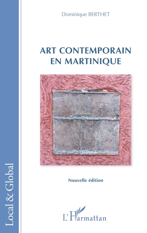 Art contemporain en Martinique - Dominique Berthet - Editions L'Harmattan