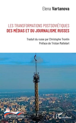 Les transformations postsoviétiques des médias et du journalisme russes