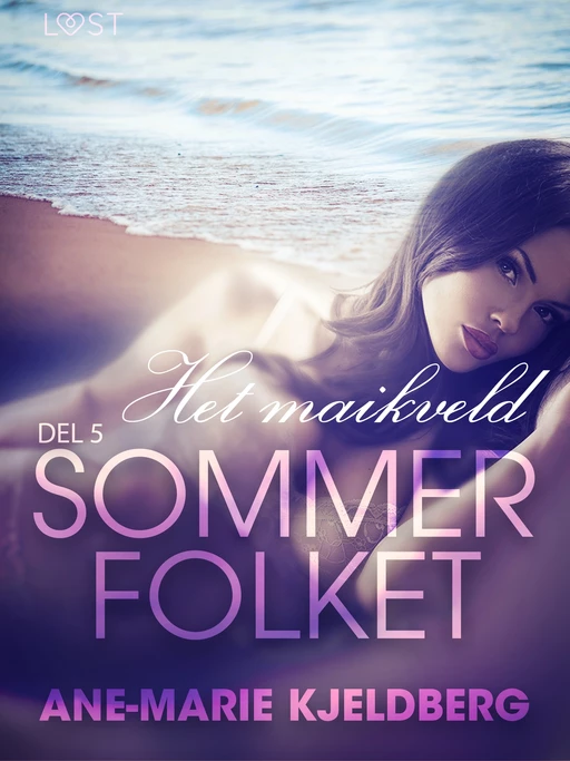 Sommerfolket 5: Het maikveld - Ane-Marie Kjeldberg - Saga Egmont International