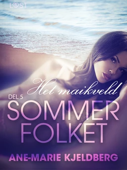 Sommerfolket 5: Het maikveld