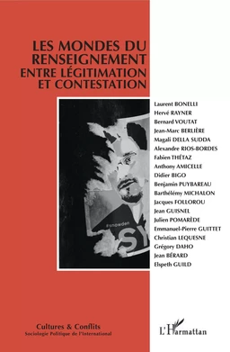 Les mondes du renseignement entre légitimation et contestation