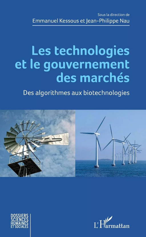 Les technologies et le gouvernement des marchés - Emmanuel KESSOUS, Jean-Philippe Nau - Editions L'Harmattan