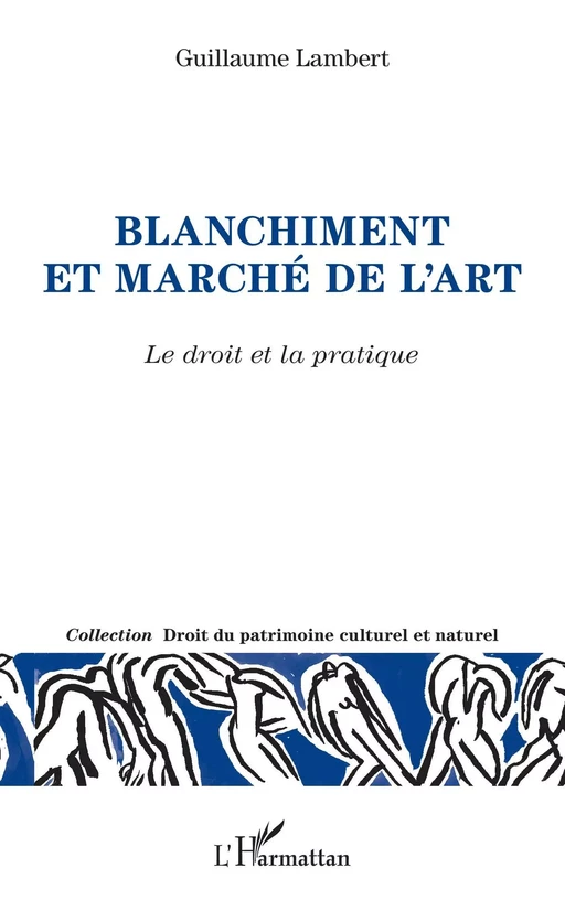 Blanchiment et marché de l'art - Guillaume Lambert - Editions L'Harmattan