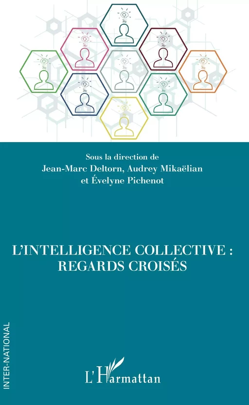 L'intelligence collective - Jean-Marc Deltorn, Audrey Mikaëlian, Evelyne Pichenot - Editions L'Harmattan