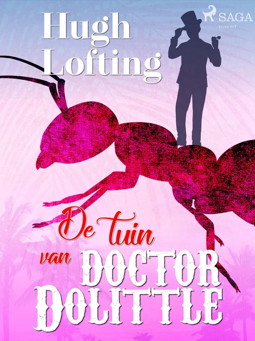 De tuin van doctor Dolittle - Hugh Lofting - Saga Egmont International