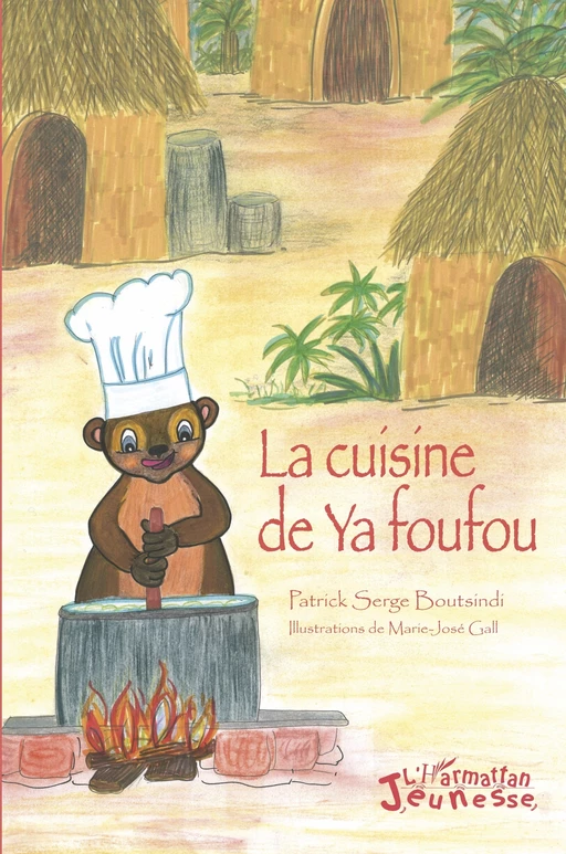 La cuisine de Ya foufou - PATRICK SERGE Boutsindi - Editions L'Harmattan