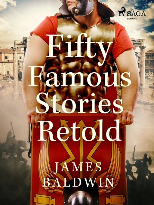 Fifty Famous Stories Retold - James Baldwin - Saga Egmont International