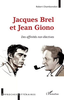 Jacques Brel et Jean Giono