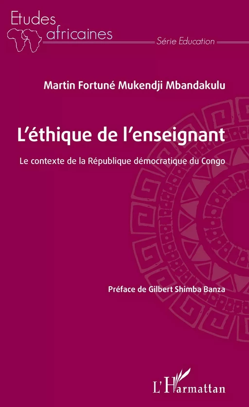 L'éthique de l'enseignant - Martine Fortuné Mukendji Mbandakulu - Editions L'Harmattan