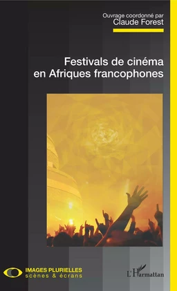 Festivals de cinéma en Afriques francophones