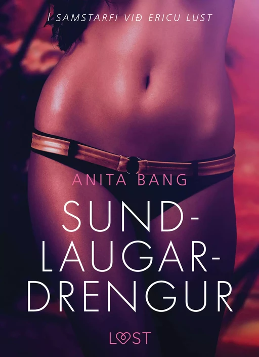 Sundlaugardrengur – Erótísk smásaga - Anita Bang - Saga Egmont International