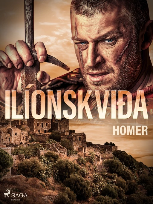 Ilíonskviða - - Homer - Saga Egmont International