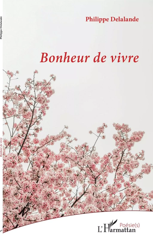 Bonheur de vivre - Philippe Delalande - Editions L'Harmattan