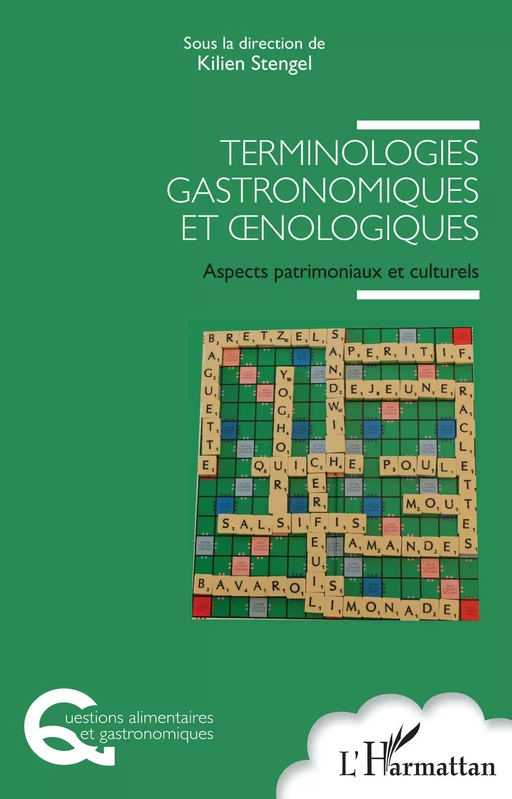 Terminologies gastronomiques et nologiques - Kilien Stengel - Editions L'Harmattan