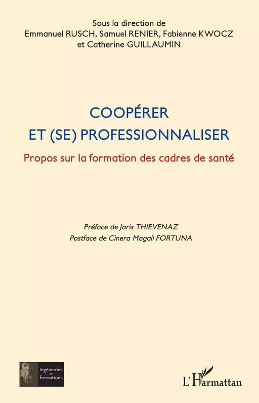 Coopérer et (se) professionnaliser - Emmanuel Rusch, Samuel Renier, Fabienne Kwocz, Catherine Guillaumin - Editions L'Harmattan