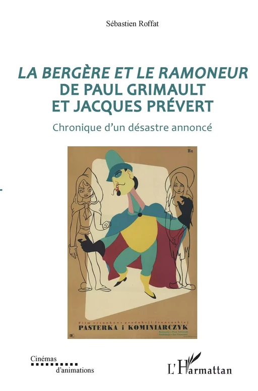 La bergère et le ramoneur de Paul Grimault et Jacques Prévert - Sébastien Roffat - Editions L'Harmattan