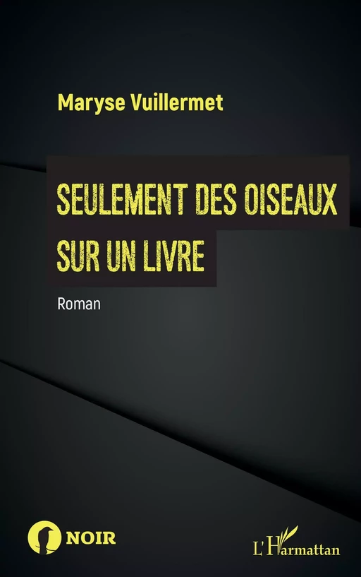 Seulement des oiseaux sur un livre - Maryse Vuillermet - Editions L'Harmattan