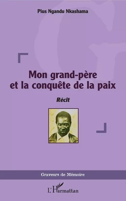 Mon grand-père et la conquête de la paix